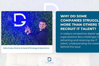 Why do some companies struggle more than others to recruit IT talent?