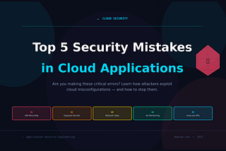 Top 5 Security Mistakes in Cloud Applications