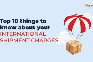 Important things to know about your shipping charge