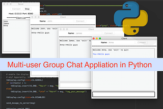 Learn Python by Building a Multi-user Group Chat GUI Application