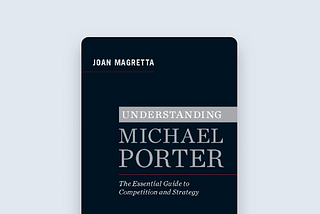 Understanding Michael Porter, a review