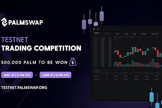 New Tesnet : Palmswap Trading Competition
🏷 Reward : 500,000 PALM For Top 100 Trader
🪂 Register …