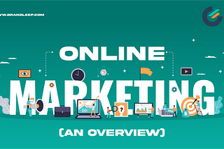 Online Marketing (An Overview)