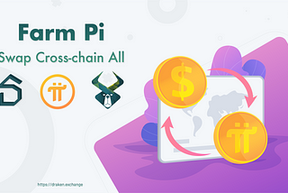 Farm Pi, Swap Cross-chain All