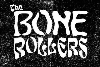 First Listen | Fresh Track | Interview | The Bone Rollers, “Lover Of Mine”