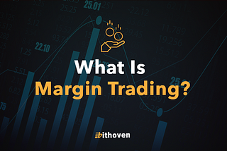 What Is Margin Trading?