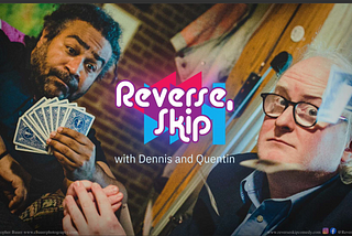 A New Sketch Comedy Series ‘Reverse, Skip’