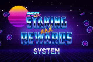 Announcing the Staking and Rewards System on DeFi City