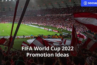 FIFA World Cup 2022 Promotion Ideas