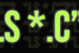 What happens when we write “ls *.c”?