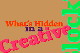 “What’s Hidden” in red, “in a” in purple, “Creative” in pink, “Block?” on light brown background. Composition depicts words being blocked towards the right