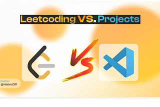 Do Leetcode or Build Projects?