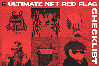 Ultimate NFT Red Flag Checklist