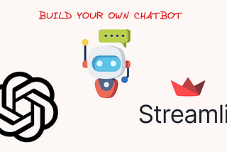 Build Your Own Chatbot Using OpenAI and Streamlit