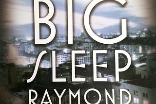 The Big Sleep — Book Review