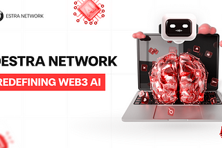 Destra Network | Redefining Web3 AI