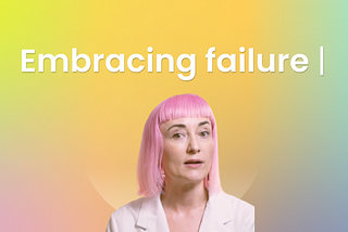 Embracing Failure: How Product Designers Can Learn and Evolve Like Product Managers