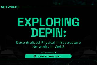 Exploring DePIN: Decentralized Physical Infrastructure Networks in Web3