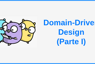 Domain-Driven Design (Parte I)