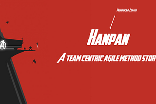 Xanpan — a team centric agile method story
