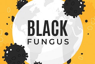 Black Fungus: A Threat To Us