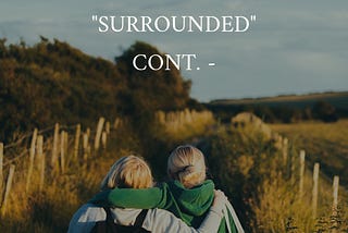 My thoughts on the song “Surrounded” cont.-