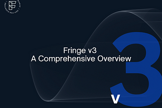 Fringe v3: A Comprehensive Overview