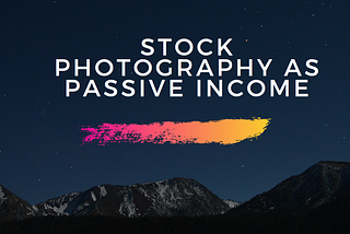 Stock Photography as Passive Income