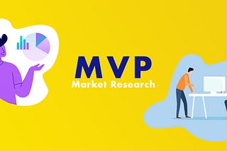 Market Research Best Practices for Startup MVP Development