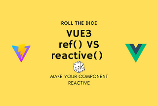 Vue3, Using ref() or reactive()