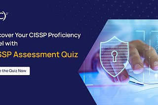 Assess Your CISSP Exam Readiness with this Free Assessment Quiz