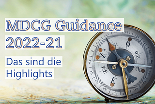 MDCG Guidance Document 2022–21: These are the highlights