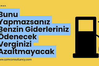 Benzin Giderlerinizin Ödenecek Verginizi Azaltması için TTB alınması Zorunlu.