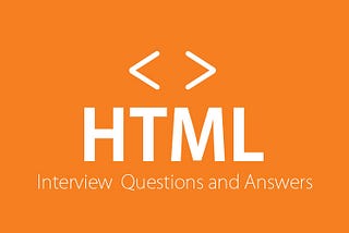 What questions from HTML for Interviews?