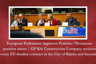 European Parliament Approves Petition: “Dominant position abuse | GP Krk Construction Company…