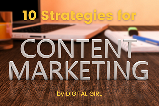 10 Strategies for Content Marketing