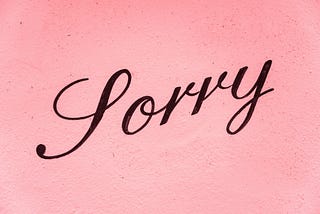 I Was Wrong: Message to the Ladies