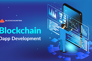 An ultimate guide on blockchain Dapp development company.