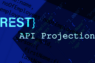 REST API Projection — GraphQL like approach to solve Overfetching.
