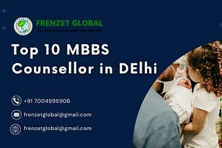 TOP 10 MBBS COUNSELLOR IN DELHI