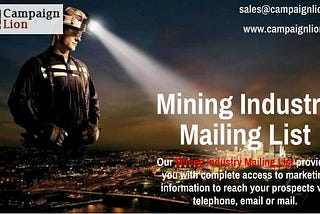 Connect with Ideal Marketing easier Using Mining Industry Mailing List from CampaignLion