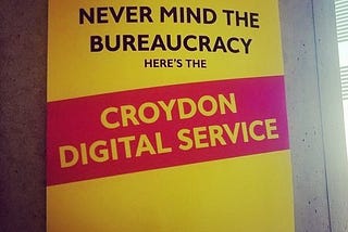 A poster in classic Sex Pistols album cover style that says “Never mind the bureaucracy, here’s the Croydon Digital Service”
