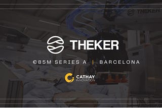 Behind the Term Sheet: Theker Robotics’ $85M Series A
