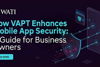 How VAPT Enhances Mobile App Security: A Guide for Business Owners