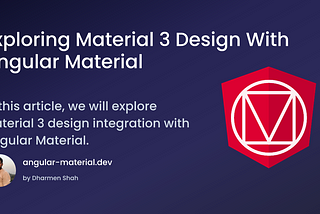 Exploring Material 3 Design With Angular Material