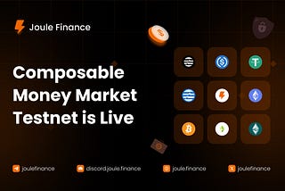 Joule Finance Launches Composable Money Market Testnet