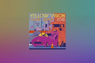 Dans les coulisses du magazine Yellow Vision