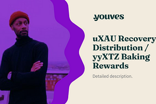 uXAU Recovery Distribution / yyXTZ Baking Rewards