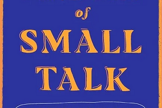 The Fine Art of Small Talk