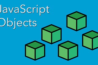 Getting Started with JavaScript Objects